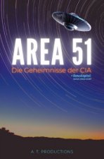 AREA 51 | Die Geheimnisse der CIA | + Bonuskapitel: Sind wir allein im All? (Format: 12,5 x 19,0 cm)
