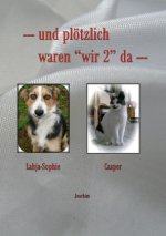 und plötzlich waren 