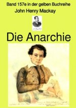 Die Anarchie - Band 157e in der gelben Buchreihe bei Jürgen Ruszkowski