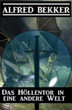 Das Höllentor in eine andere Welt
