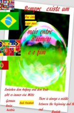 Sempre existe um meio entre o começo e o fim  Brasilianisch Deutsch  Englisch