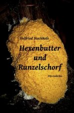Hexenbutter und Runzelschorf