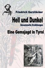 Hell und Dunkel. Eine Gemsjagd in Tyrol.