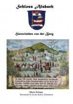 Schloss Alsbach - Historisches von der Burg