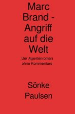 Marc Brand - Angriff auf die Welt