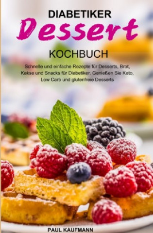 Diabetiker Dessert Kochbuch