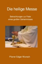Die heilige Messe