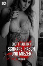 SCHNAPS, HASCH UND MIEZEN