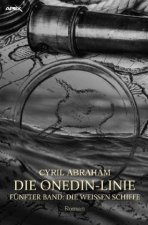 DIE ONEDIN-LINIE: FÜNFTER BAND - DIE WEISSEN SCHIFFE
