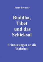 Buddha, Tibet und das Schicksal