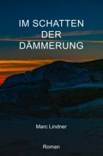 Im Schatten der Dämmerung