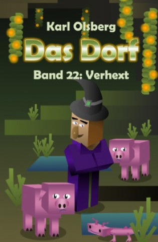 Das Dorf / Das Dorf Band 22: Verhext