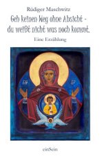 Geh keinen Weg ohne Absicht - du weißt nicht, was noch kommt.