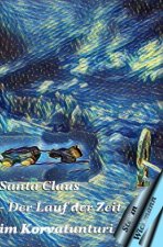 Santa Claus - Der Lauf der Zeit im Korvatunturi