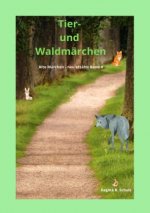 Alte Märchen - neu erzählt / Tier- und Waldmärchen