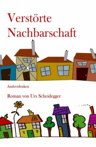 Verstörte Nachbarschaft