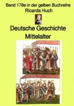 gelbe Buchreihe / Deutsche Geschichte - Mittelalter - I. Römisches Reich Deutscher Nation - Band 178e in der gelben Buchreihe - Farbe - bei Jürgen Rus