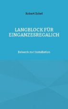 Langblock fur EinGanzesRegalIch
