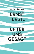 Unter uns gesagt