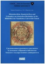 Mittelalterliche Handschriften und Urkunden aus deutschen Beständen in der Bibliothek der Staatlichen Universität Tomsk