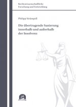 Die übertragende Sanierung innerhalb und außerhalb der Insolvenz