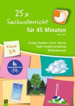 25 x Sachunterricht für 45 Minuten - Klasse 3/4