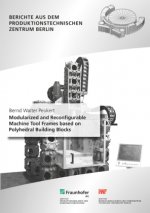 Modularized and Reconfigurable Machine Tool Frames based on Polyhedral Building Blocks.