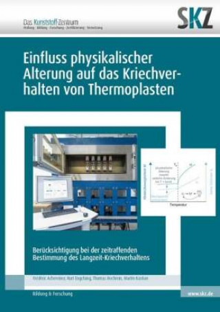 Einfluss physikalischer Alterung auf das Kriechverhalten von Thermoplasten