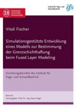Simulationsgestützte Entwicklung eines Modells zur Bestimmung der Grenzschichthaftung beim Fused Layer Modeling