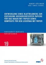 Entwicklung eines Blattbildners zur Erzeugung hochorientierter Papiere für das Bauen mit Papier sowie Komposite für den Leichtbau mit Papier