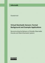 Virtual Stochastic Sensors: Formal Background and Example Applications