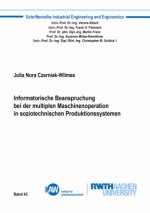 Informatorische Beanspruchung bei der multiplen Maschinenoperation in soziotechnischen Produktionssystemen