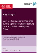 Zum Einfluss zyklischer Plastizität auf die Eigenspannungsentstehung beim Schweißen hochlegierter Stähle