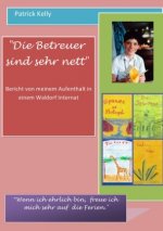 Die Betreuer sind sehr nett