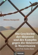 Die Geschichte der Sklaverei und des Kampfes gegen die Sklaverei in Mauretanien