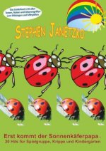 Erst kommt der Sonnenkäferpapa - 20 Hits für Spielgruppe, Krippe und Kindergarten