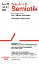 Zeitschrift für Semiotik / Mit Beiträgen von Martin Brunner, Thorsten Roelcke, Peter Klimczak und Günther Wirsching, Arnold Groh, Sylvia Jaki, Petra B