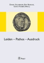Leiden - Pathos - Ausdruck