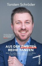 Aus der zweiten Reihe tanzen