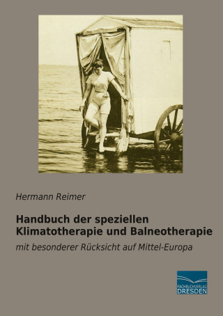 Handbuch der speziellen Klimatotherapie und Balneotherapie (Hermann Reimer)(Brožovaná)