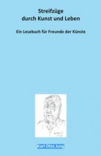 Streifzüge durch Kunst und Leben