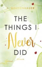 The Things I Never Did