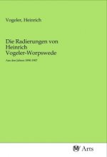 Die Radierungen von Heinrich Vogeler-Worpswede