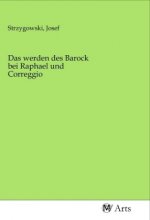 Das werden des Barock bei Raphael und Correggio