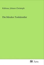 Die blinden Tonkünstler