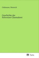 Geschichte der Schweizer Glasmalerei