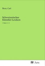 Schweizerisches Künstler-Lexikon