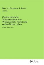 Oesterreichische Wochenschrift fuer Wissenschaft, Kunst und oeffentliches Leben