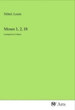 Moses 1, 2, 18