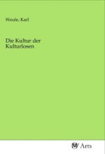 Die Kultur der Kulturlosen